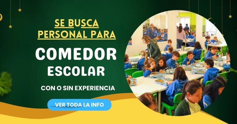Comedor Escolar busca personal, Infórmate Aquí.